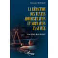 La rédaction des textes administratifs et normatifs en Guinée