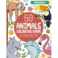 50 Animals Coloring Book & Fun Facts for Kids: Discover a Colorful World of Amazing Animals
