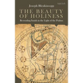 The Beauty of Holiness: Re-Reading Isaiah in the Light of the Psalms