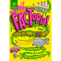 Gross Factopia!: Follow the Trail of 400 Foul Facts