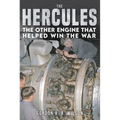 The Hercules: The Other Engine That Helped Win the War