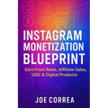 Instagram Monetization Blueprint: Earn From Reels, Affiliate Sales, UGC & Digital Products