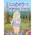 Elizabeth and the Magnolia Fairy: A Yoga Story about Being Confident