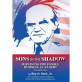 Sons in the Shadow: Surviving The Family Business As An SOB* (Son Of The Boss)
