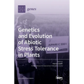 Genetics and Evolution of Abiotic Stress Tolerance in Plants