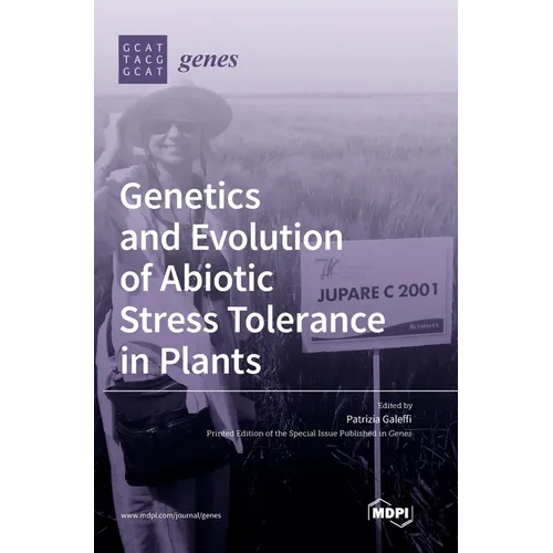 Genetics and Evolution of Abiotic Stress Tolerance in Plants