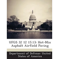 Ufgs 32 12 15.13: Hot-Mix Asphalt Airfield Paving
