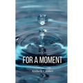 For A Moment