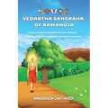Vedartha Sangraha of Ramanuja: A Collective Essence of the Vedas & Upanishads in Vishishta Advaita Vedanta