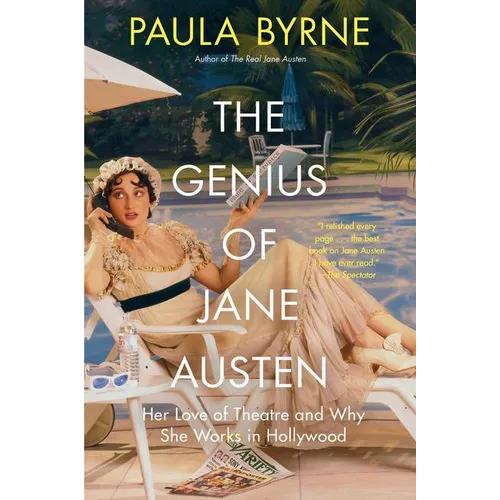 The Genius of Jane Austen: Her Love of Theatre and Why She Works in Hollywood