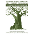 Continuing the Quest for Morality Truly Christian, Truly African: The Achievement of Paulinus Odozor, C, S, Sp.