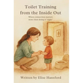 Toilet Training from the Inside Out