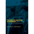 The British Coalition Government, 2010-2015: A Marriage of Inconvenience