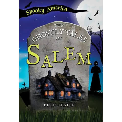 The Ghostly Tales of Salem