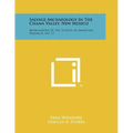 Salvage Archaeology In The Chama Valley, New Mexico: Monographs Of The School Of American Research, No. 17