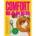 Comfort Bakes: 80 Seriously Good Cakes, Bakes and Treats for Every Craving