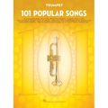 101 Popular Songs: For Trumpet - Trumpet Music Book with Timeless Pop Songs - Trumpet Book for Beginners and Advanced Players