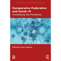 Comparative Federalism and Covid-19: Combating the Pandemic