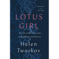 Lotus Girl: My Life at the Crossroads of Buddhism and America