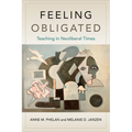 Feeling Obligated: Teaching in Neoliberal Times
