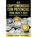 69 Criptomonedas con Potencial para 2024 y 2025: Resumen, Tokenomics e Ideas Prácticas