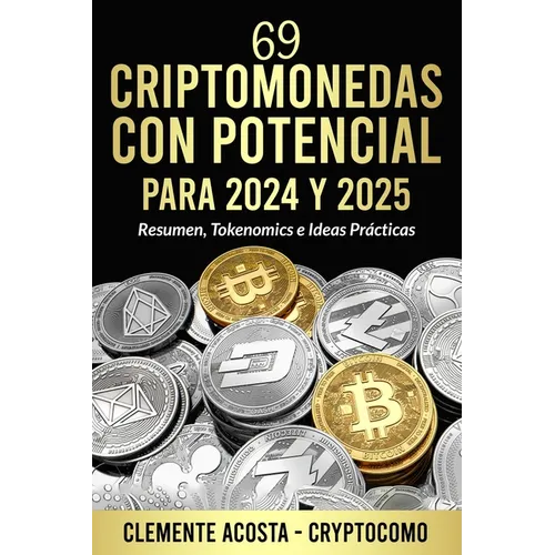 69 Criptomonedas con Potencial para 2024 y 2025: Resumen, Tokenomics e Ideas Prácticas