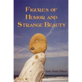 Figures of Humor and Strange Beauty