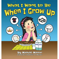 What I Want to Be When I Grow Up: Let children's imagination run free and building self-confidence