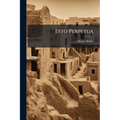 Esto Perpetua: Algerian Studies and Impressions