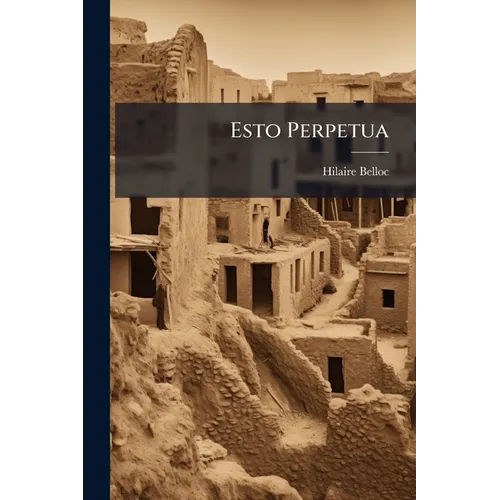 Esto Perpetua: Algerian Studies and Impressions