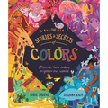 The Stories and Secrets of Colors: Discover How Colors Brighten Our World
