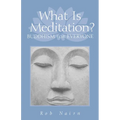 What Is Meditation?: Buddhism for Everyone