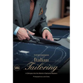 Italian Tailoring: A Glimpse Into the World of Sartorial Masters