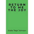 Return to Me the Joy