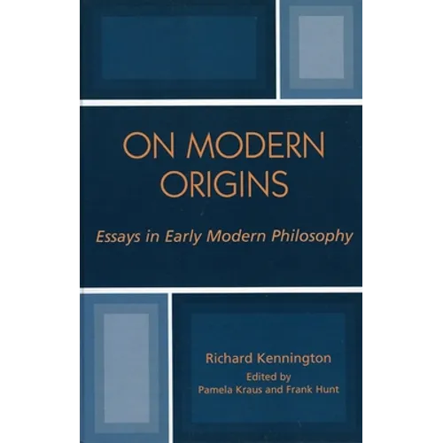 On Modern Origins: Essays in Early Modern Philosophy