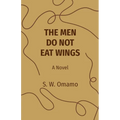 The Men Do Not Eat Wings