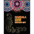 Mandala Coloring Book for Birthday Gift: A Big Mandala Coloring Book with Great Variety of Mixed Mandala Designs for kids, Boys, Girls, adults and Beg
