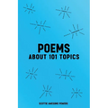 Poems: About 101 Topics