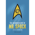 The Autobiography of Mr. Spock: The Life of a Federation Legend