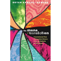 The Mana of Translation: Translational Flow in Hawaiian History from the Baibala to the Mauna