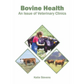 Bovine Health: An Issue of Veterinary Clinics