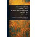 History of the Ottawa and Chippewa Indians of Michigan