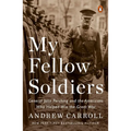 My Fellow Soldiers: General John Pershing and the Americans Who Helped Win the Great War