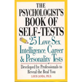 The Psychologist's Book of Self-Tests: 25 Love, Sex, Intelligence, Career, and Personality Tests