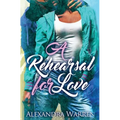 A Rehearsal for Love