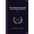 The Transactions of the New York Academy of Medicine; Volume 2