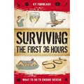 Surviving the First 36 Hours: What to Do to Ensure Rescue