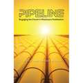 Pipeline: Engaging the Church in Missionary Mobilization