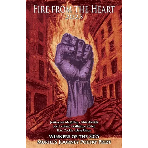 Fire from the Heart 2025: Winners of the Muriel's Journey Poetry Prize