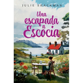 Una escapada a Escocia. La novela más conmovedora y reconfortante del año.